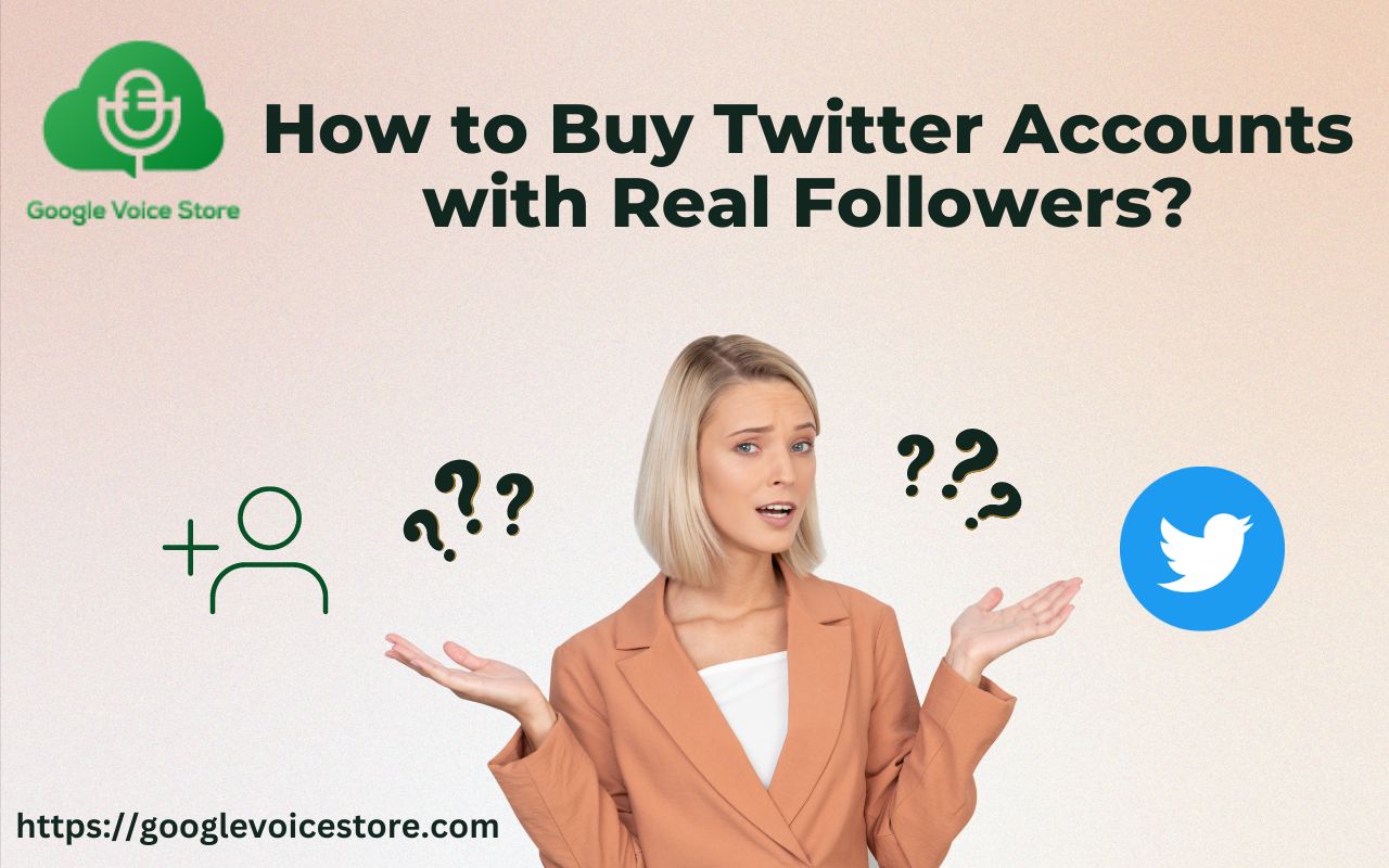 How to Buy Twitter Accounts with Real Followers?