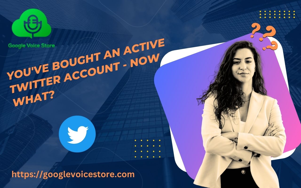 You've Bought an Active Twitter Account - Now What?