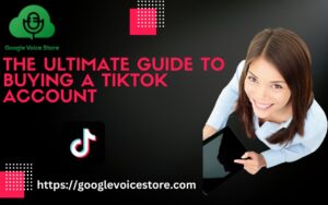 The Ultimate Guide to Buying a TikTok Account: Why, Where, and How?